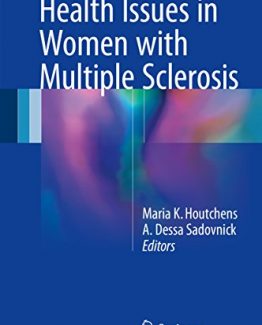 Health Issues in Women with Multiple Sclerosis by Maria K. Houtchens