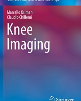 Knee Imaging A-Z Notes in Radiological Practice and Reporting by Marcello Osimani