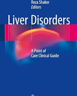 Liver Disorders A Point of Care Clinical Guide 2017 Edition by Kia Saeian