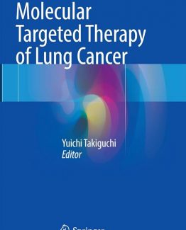 Molecular Targeted Therapy of Lung Cancer 1st Edition by Yuichi Takiguchi