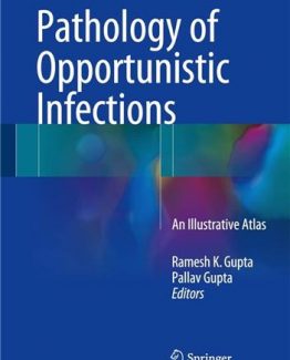 Pathology of Opportunistic Infections An Illustrative Atlas