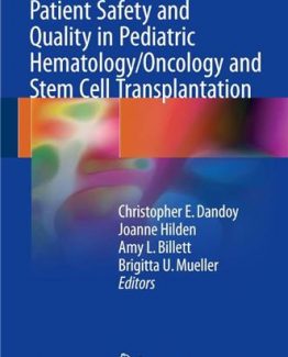 Patient Safety and Quality in Pediatric Hematology Oncology and Stem Cell Transplantation