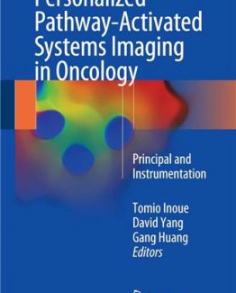 Personalized Pathway-Activated Systems Imaging in Oncology Principal and Instrumentation