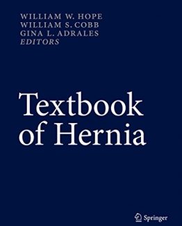 Textbook of Hernia 2017 Edition by William W. Hope