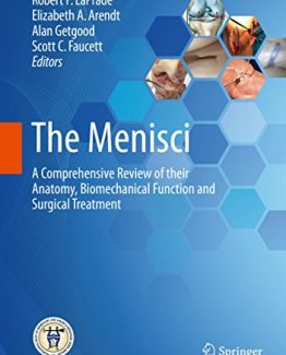 The Menisci 1st Edition by Robert F. LaPrade