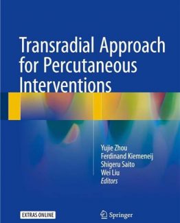 Transradial Approach for Percutaneous Interventions 2017 Edition by Yujie Zhou