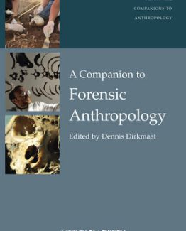 A Companion to Forensic Anthropology 1st Edition by Dennis Dirkmaat