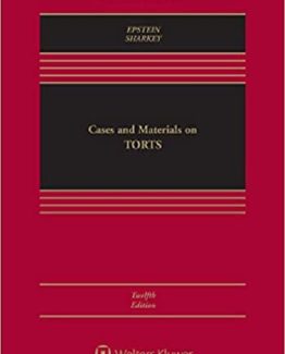 Cases and Materials on Torts 12th Edition by Richard A. Epstein