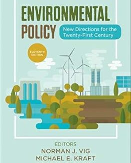 Environmental Policy New Directions for the Twenty-First Century 11th Edition by Norman J. Vig