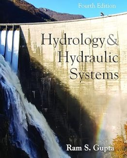 Hydrology and Hydraulic Systems 4th Edition by Ram S. Gupta