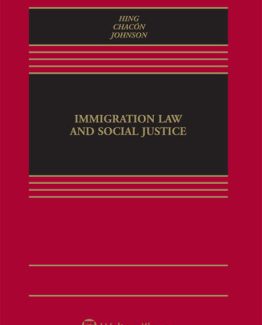 Immigration Law and Social Justice by Bill Ong Hing