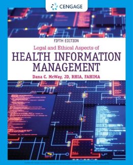 Legal and Ethical Aspects of Health Information Management 5th Edition by Dana C. McWay