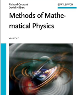 Methods of Mathematical Physics Volume One 1st Edition by Richard Courant