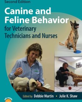 Canine and Feline Behavior for Veterinary Technicians and Nurses 2nd Edition by Debbie Martin