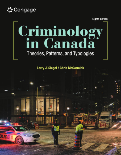 Criminology In Canada Theories Patterns And Typologies 8th Edition by Larry Siegel