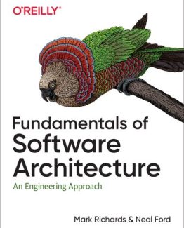 Fundamentals of Software Architecture An Engineering Approach 1st Edition by Mark Richards