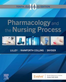 Pharmacology and the Nursing Process 10th Edition by Linda Lane Lilley
