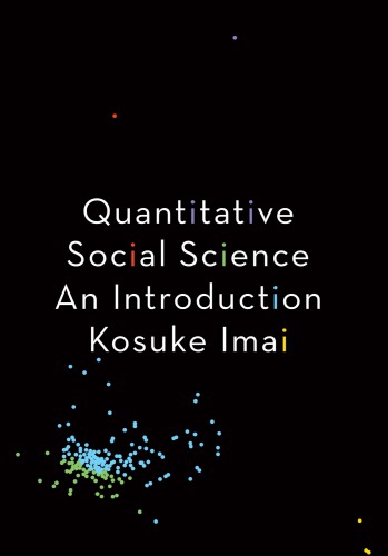 Quantitative Social Science An Introduction Illustrated Edition by Kosuke Imai