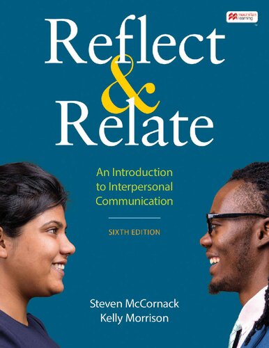 Reflect & Relate An Introduction to Interpersonal Communication 6th Edition by Steven McCornack