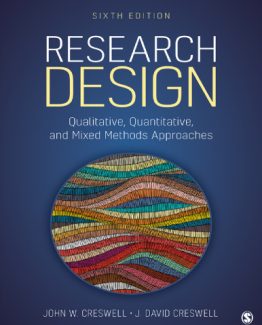 Research Design Qualitative Quantitative and Mixed Methods Approaches 6th Edition