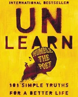 Unlearn 101 Simple Truths for a Better Life