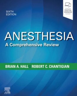 Anesthesia A Comprehensive Review 6th Edition by Brian A. Hall