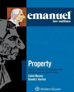 Emanuel Law Outlines for Property 9th Edition by Calvin R. Massey