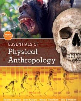 Essentials of Physical Anthropology 10th Edition by Robert Jurmain
