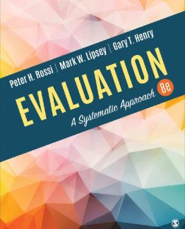 Evaluation A Systematic Approach 8th Edition by Peter H. Rossi