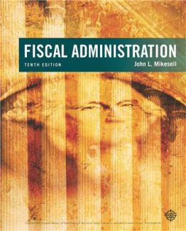 Fiscal Administration 10th Edition by John Mikesell