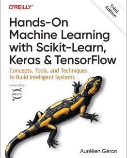 Hands-On Machine Learning with Scikit-Learn, Keras, and TensorFlow 3rd Edition by Aurélien Géron