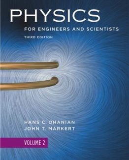 Physics for Engineers and Scientists 3rd Edition Volume 2 by Hans C. Ohanian