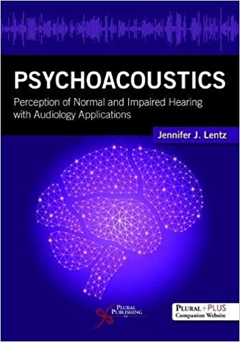 Psychoacoustics 1st Edition by Jennifer J. Lentz