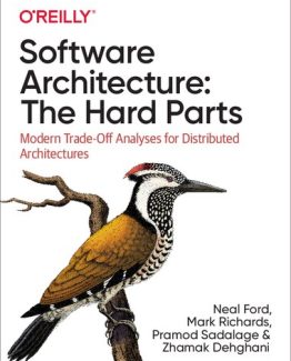 Software Architecture The Hard Parts Modern Trade-Off Analyses for Distributed Architectures