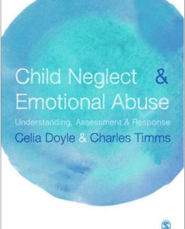 Child Neglect and Emotional Abuse Understanding Assessment and Response by Celia Doyle