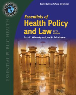 Essentials of Health Policy and Law 5th Edition by Sara E. Wilensky