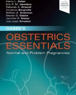 Gabbe's Obstetrics Essentials Normal and Problem Pregnancies by Mark B. Landon