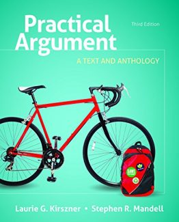 Practical Argument A Text and Anthology 3rd Edition by Laurie G. Kirszner