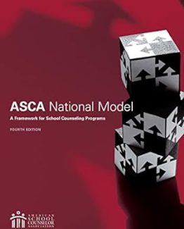 The ASCA National Model A Framework for School Counseling Programs 4th edition