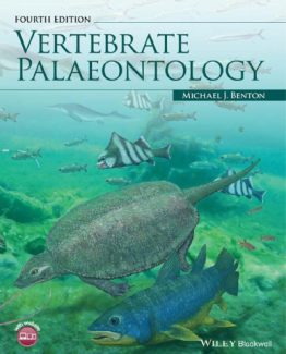 Vertebrate Palaeontology 4th Edition by Michael J. Benton