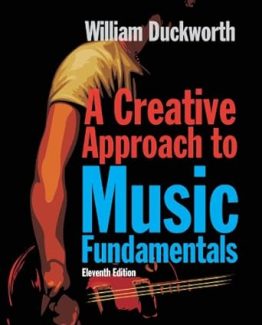 A Creative Approach to Music Fundamentals 11th Edition by William Duckworth