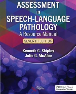 Assessment in Speech-Language Pathology A Resource Manual 7th Edition by Kenneth G. Shipley
