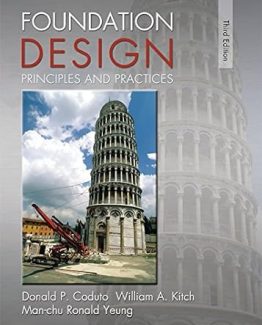 Foundation Design Principles and Practices 3rd Edition by Donald Coduto