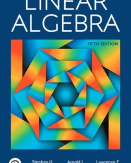 Linear Algebra 5th Edition by Stephen Friedberg