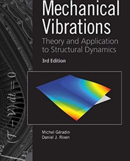 Mechanical Vibrations Theory and Application to Structural Dynamics 3rd Edition