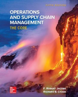 Operations and Supply Chain Management The Core 5th Edition by F. Robert Jacobs