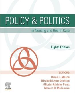 Policy & Politics in Nursing and Health Care 8th Edition by Diana J. Mason