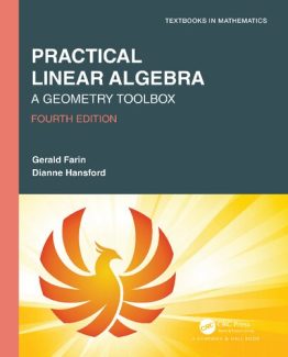 Practical Linear Algebra A Geometry Toolbox 4th Edition by Gerald Farin