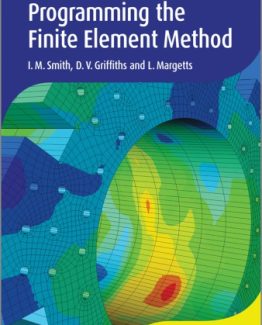 Programming the Finite Element Method 5th Edition by I. M. Smith