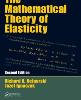 The Mathematical Theory of Elasticity 2nd Edition by Richard B. Hetnarski